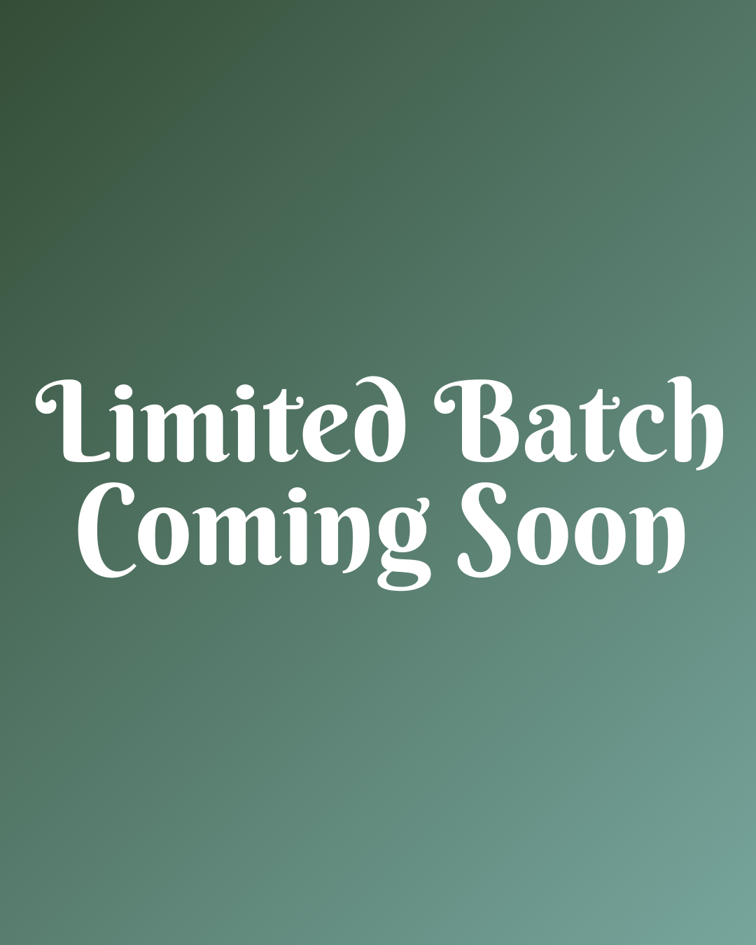 LIMITED BATCH